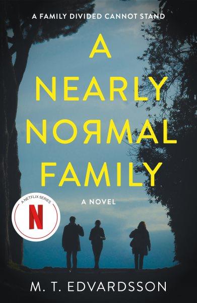 A nearly normal family / M.T. Edvardsson ; translated by Rachel Willson-Broyles.