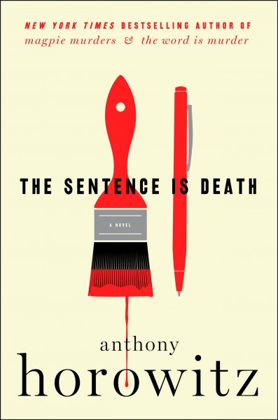 The sentence is death : a novel / Anthony Horowitz.